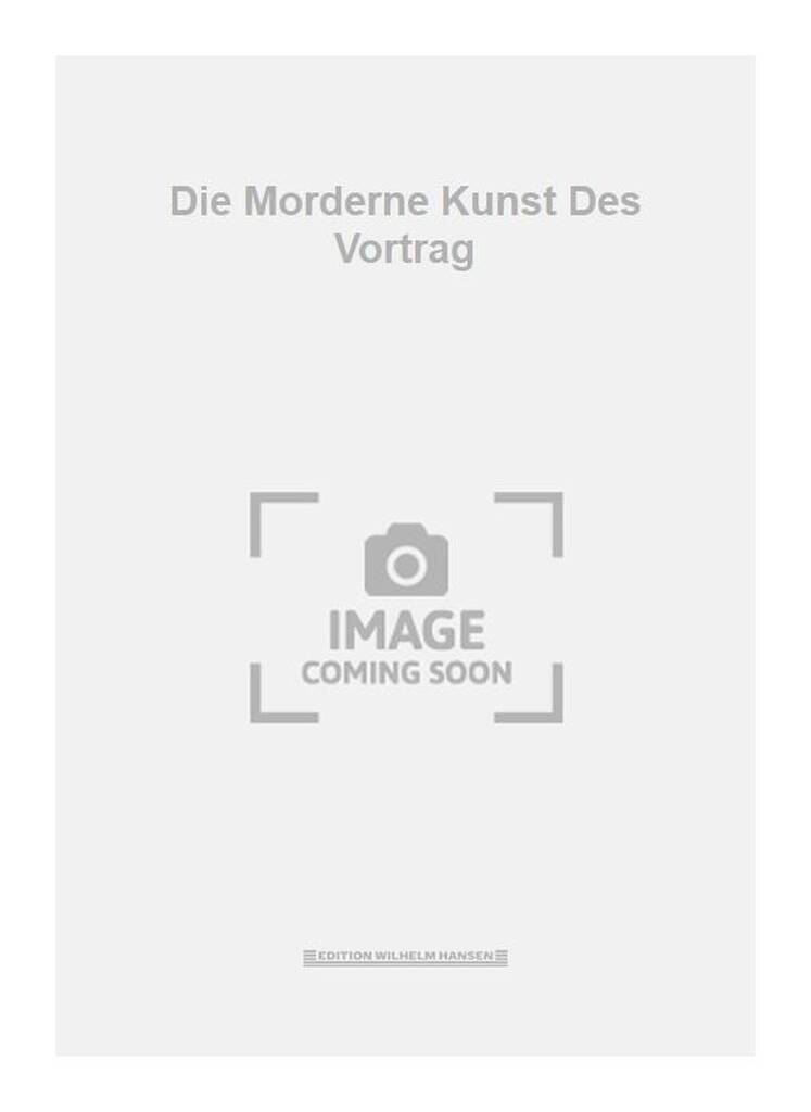 Die Morderne Kunst Des Vortrag